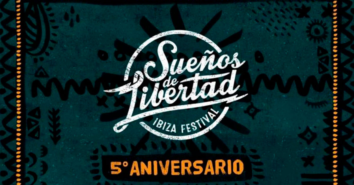 Cartel del festival de música Sueños de Libertad en Ibiza este 2020